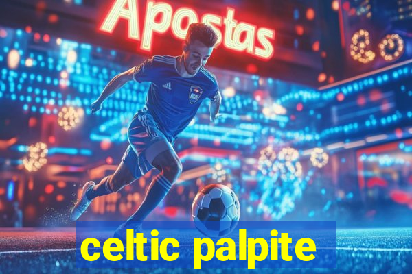 celtic palpite